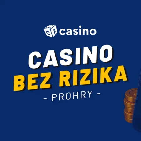 Casino bez rizika prohry 2025 – Jak si zahrát bez ztráty peněz