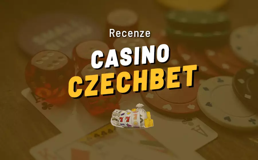 Czechbet casino 2022 – Jak si v Czechbetu zahrát + aktuální informace