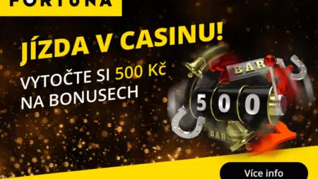 Bezpečný Fortuna bonus 500 Kč – právě DNES!