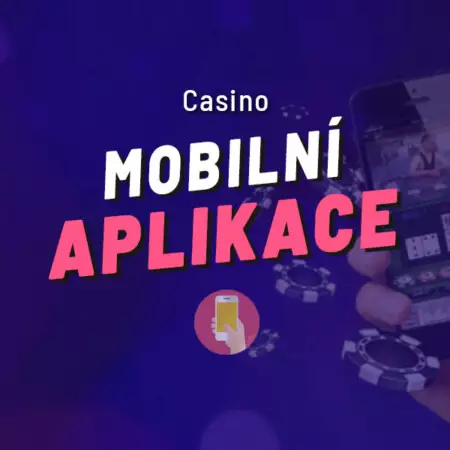 Casino aplikace 2024 – Všechny české casino mobilní aplikace pohromadě!