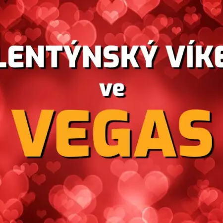 Valentýnský víkend ve Vegas – bonusy, free spiny, kolo štěstí
