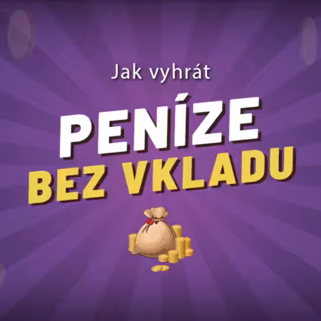 Jak vyhrát reálné peníze bez vkladu 2026