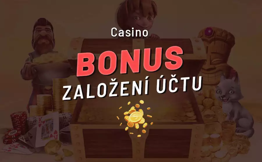 Casino bonus za založení účtu zdarma 2023 – Berte peníze bez vkladu a free spiny ihned