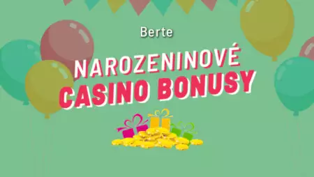 Casino bonus k narozeninám – Free spiny a další bonusy zdarma!