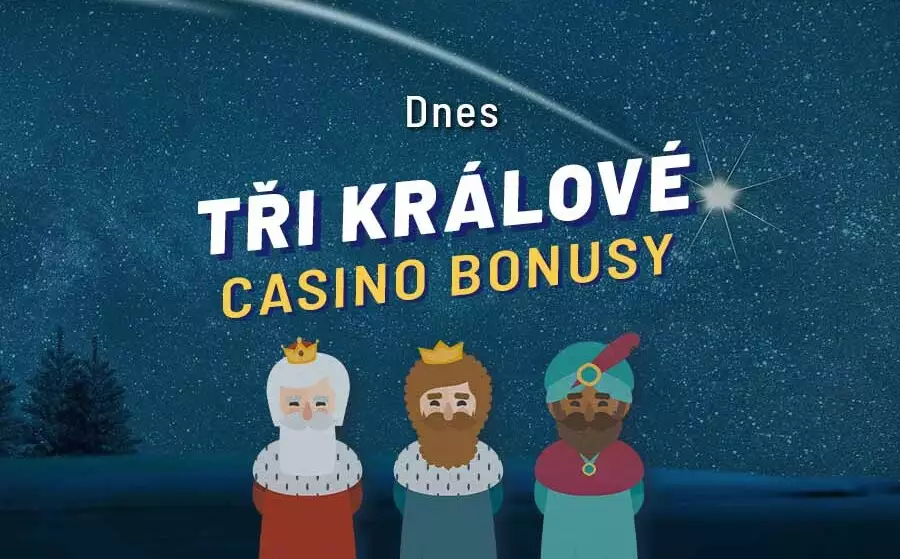 Tři králové casino bonus zdarma 2022 – Tříkrálová nadílka s bonusy a free spiny bez vkladu!