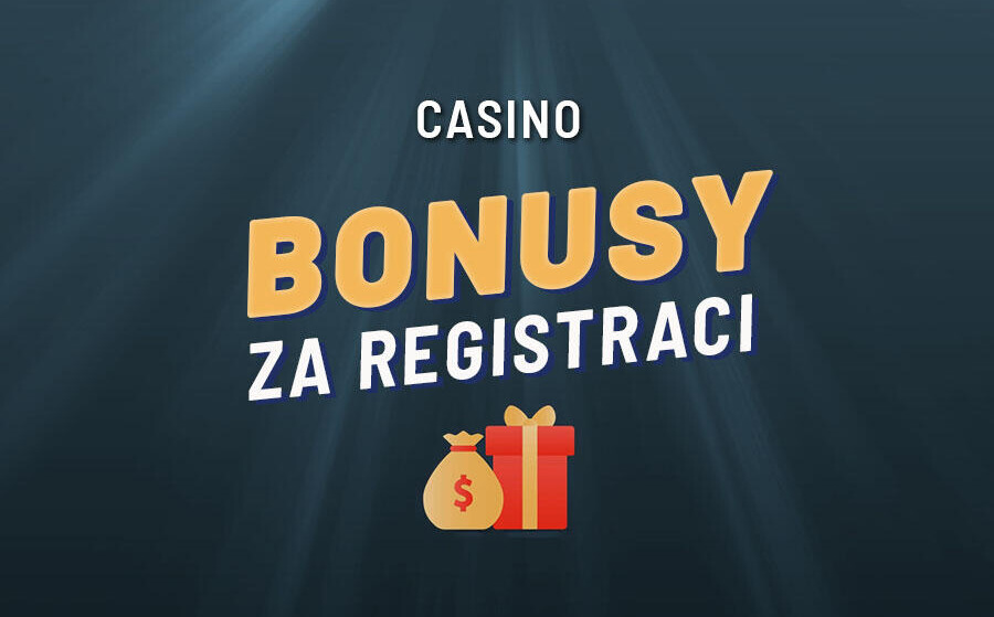 CZ Casino bonus za registraci 2022 ❤️ Bonus bez vkladu