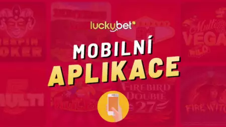 Luckybet mobilní aplikace 2022 – Automaty a bonusy přímo ve vašem mobilu