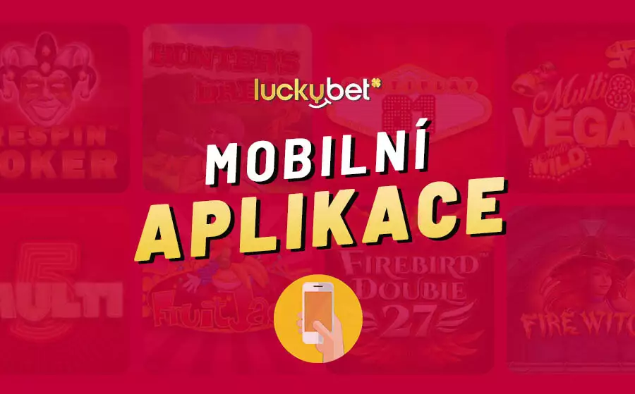 Luckybet mobilní aplikace 2023 – Automaty a bonusy přímo ve vašem mobilu