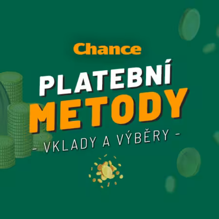 Chance platební metody 2026 – Vklady a výběry s návody