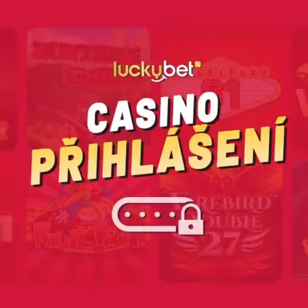 Luckybet casino přihlášení 2026 – Návod na cz přihlášení + zapomenuté heslo a jméno