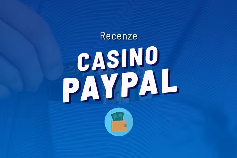 PayPal casino 2026 – Casino vklad přes PayPal zdarma a do minuty!