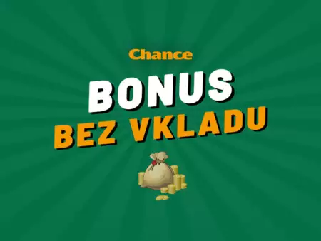 Chance bonus bez vkladu 2023 – Berte bonus zdarma za registraci!
