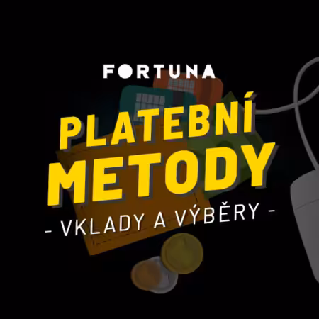 Fortuna platební metody 2026 – Příručka pro vklady a výběry ve Fortuně