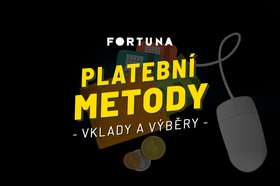 Fortuna platební metody 2025 – Příručka pro vklady a výběry ve Fortuně