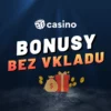 Casino bonus bez vkladu 2023 – Berte ty nejlepší bonusy zdarma dnes