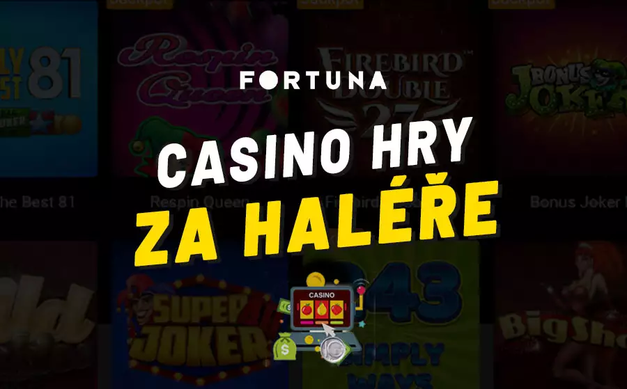 Fortuna hry za haléře 2023 – Nejlepší automaty s minimální sázkou