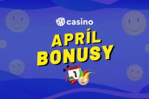 Apríl casino bonusy 2026 – Oslavte Aprílový den s extra bonusy!