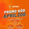 Betano promo kód 2023 – Pouze dnes si vyzvedněte Aprílový bonus