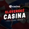 Slovenské casino pro české hráče 2026 – Hrajte na SK s bonusy