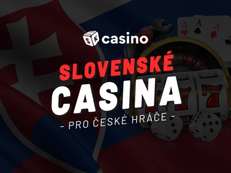 Slovenské casino pro české hráče 2025 – Hrajte na SK s bonusy