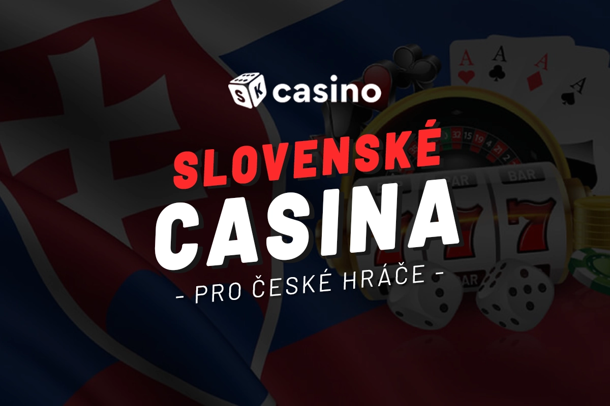 Slovenské casino pro české hráče 2025 – Hrajte na SK s bonusy