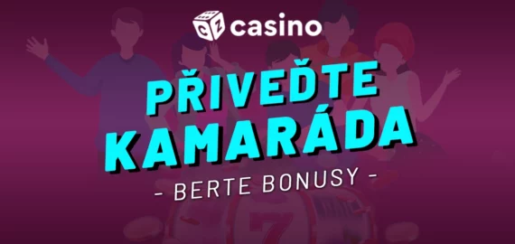 Přiveď kamaráda 2026 – Pošlete pozvánku a berte bonus zdarma!