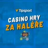 Tipsport hry za haléře 2026 – Jak hrát automaty s nejnižší sázkou od 0,10 Kč