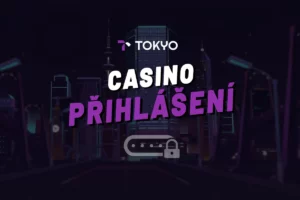 Tokyo casino přihlášení 2026 – Snadné přihlášení + nejčastější problémy