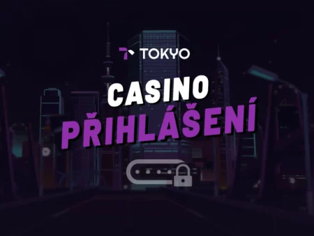 Tokyo casino přihlášení 2026 – Snadné přihlášení + nejčastější problémy