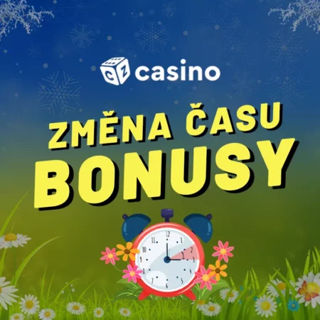 Změna času casino bonus 2024 – Přivítejte letní čas s TOP bonusy