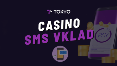 Tokyo casino SMS vklad 2023 – Jak si dobít konto přes mobil