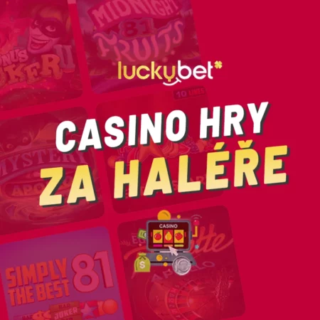 Luckybet hry za haléře 2024 – Herní automaty za nízké sázky