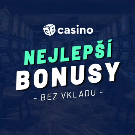 Nejlepší bonusy bez vkladu 2024 – Přehled casino odměn zdarma na jednom místě
