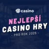 Nejlepší casino hry 2025 – Výherní automaty, poker a mnohem víc