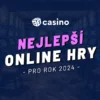 Nejlepší online hry 2024 – Přehled top casino her, loterií a soutěží