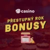 Přestupný rok casino bonus 29.2.2024 – Jedinečné bonusy zdarma pouze dnes!