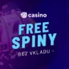 Získejte free spiny zdarma bez vkladu – i bez zadávání bankovního účtu