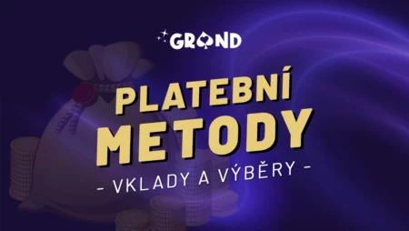 Grandwin platební metody 2024 – Vklady a výběry snadno s návody!