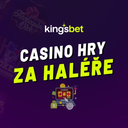 Kingsbet hry za haléře 2024 – Jak hrát automaty za nízké částky