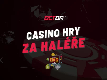 Betor hry za haléře 2025 – Začněte hrát za nejmenší částky
