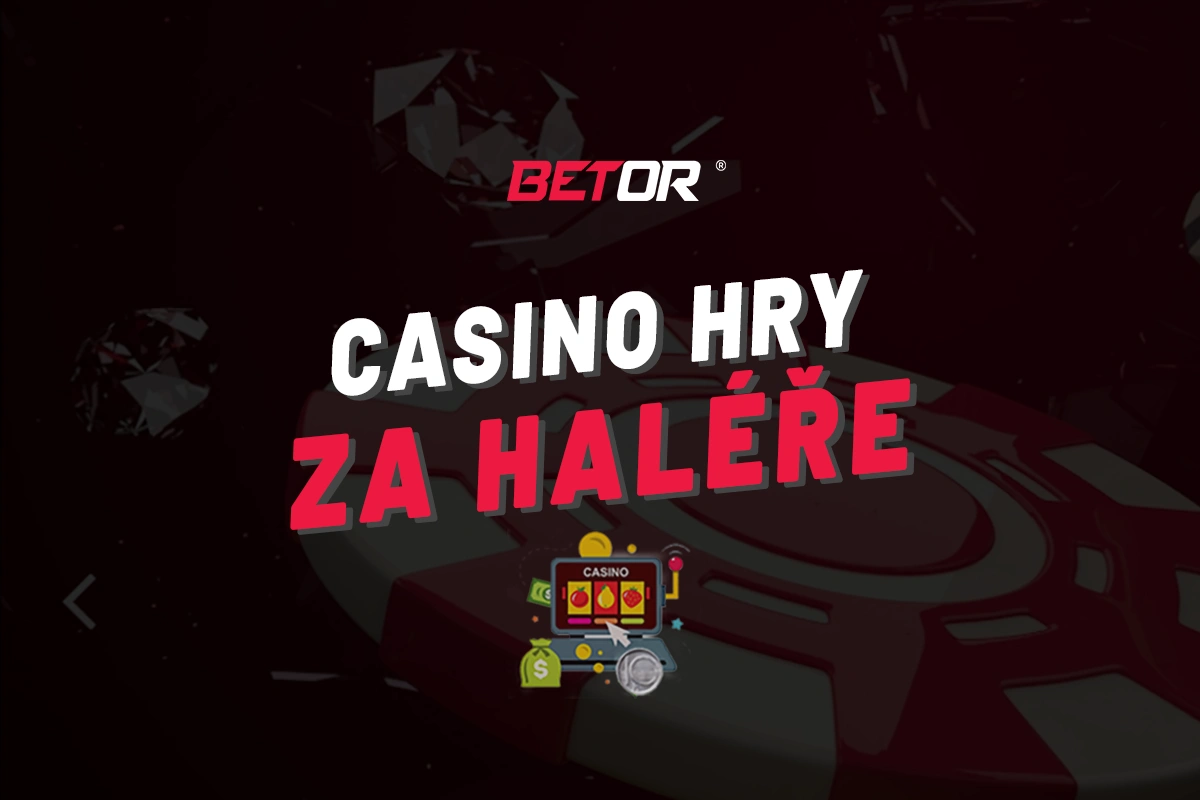 Betor hry za haléře 2025 – Začněte hrát za nejmenší částky