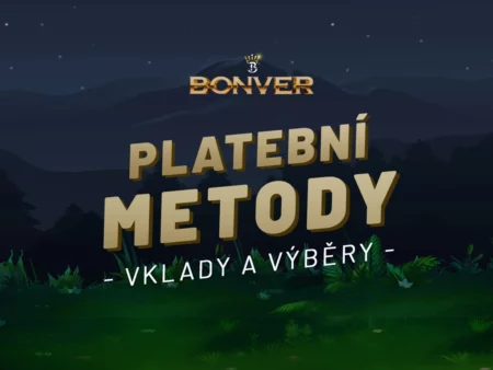 Bonver platební metody 2024 – Jak na vklad a výběr peněz