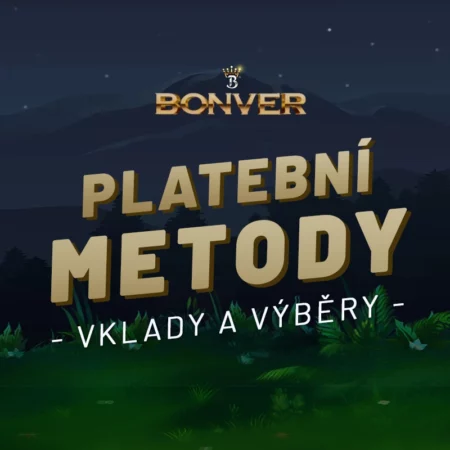 Bonver platební metody 2024 – Jak na vklad a výběr peněz