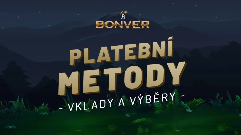 Bonver platební metody 2024 – Jak na vklad a výběr peněz