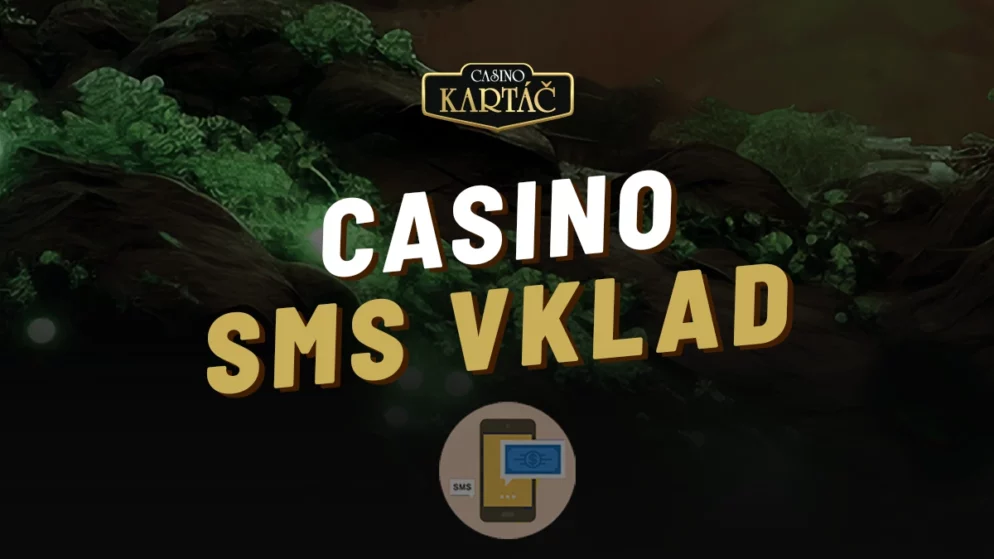 Casino Kartáč SMS vklad – Návod na snadný a rychlý vklad přes mobil