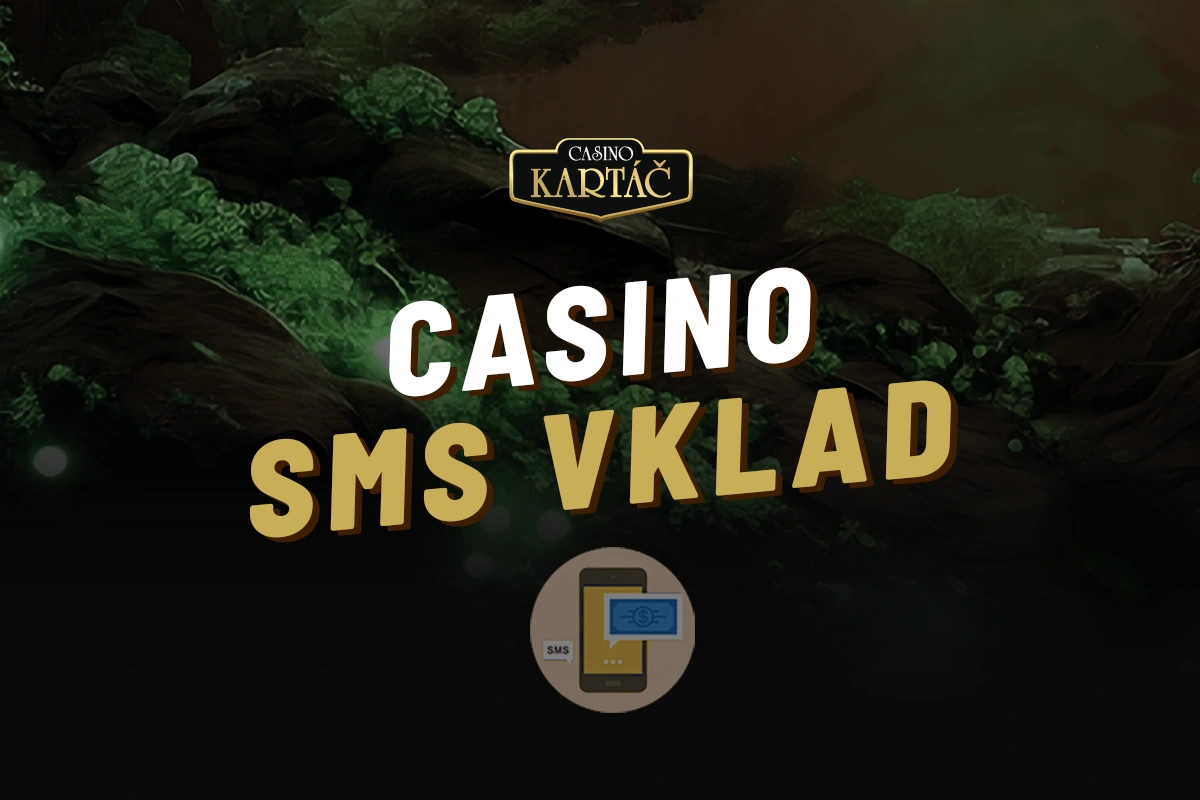 Casino Kartáč SMS vklad – Návod na snadný a rychlý vklad přes mobil