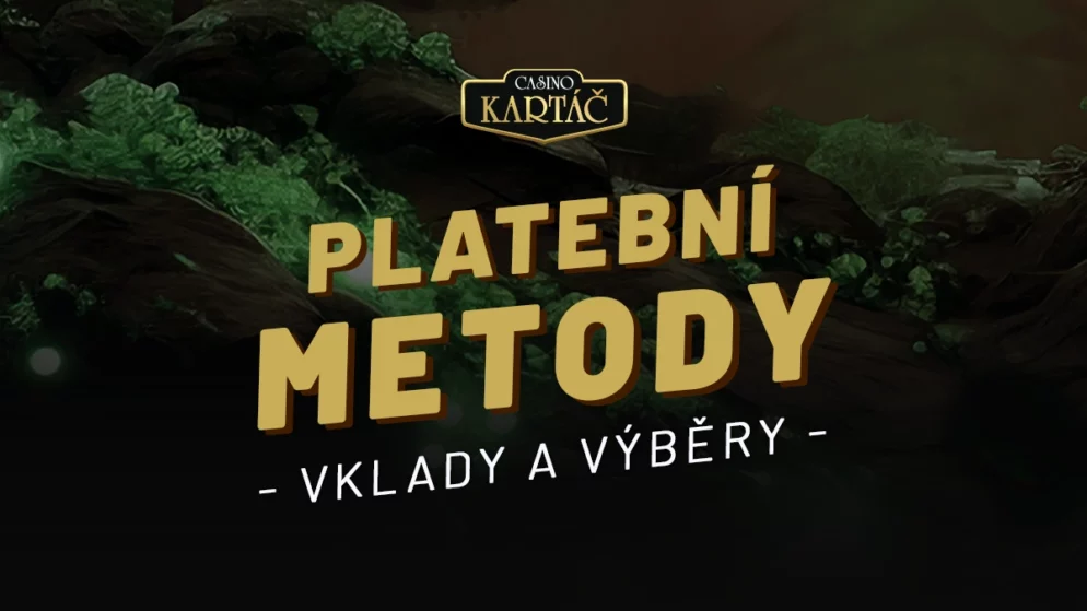 Casino Kartáč platební metody 2024 – Návody na vklady a výběry!