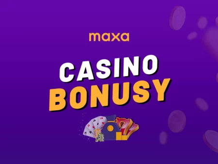 Maxa (Korunka) casino bonus 2025 – Berte skvělé odměny právě dnes