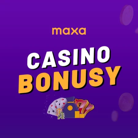 Maxa (Korunka) casino bonus 2024 – Berte skvělé odměny právě dnes