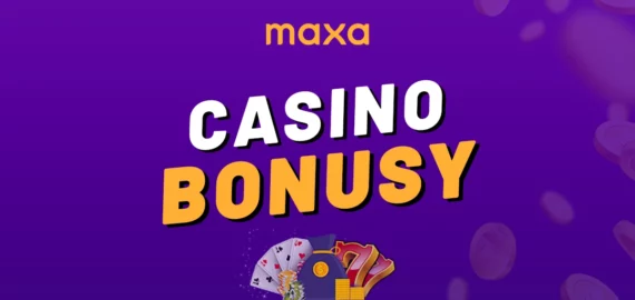 Maxa (Korunka) casino bonus 2026 – Berte skvělé odměny právě dnes